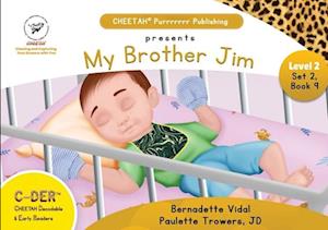 C-DER (CHEETAH Decodable Early Readers), Set 2, Book 9, My Brother Jim