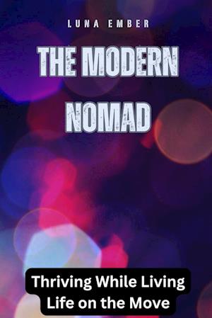 The Modern Nomad