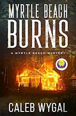 Myrtle Beach Burns