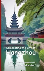 Celebrating the City of Hangzhou