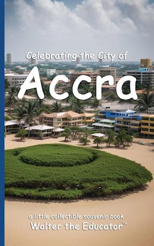 Celebrating the City of Accra