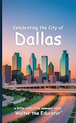 Celebrating the City of Dallas