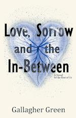 Love, Sorrow, and the In-Between