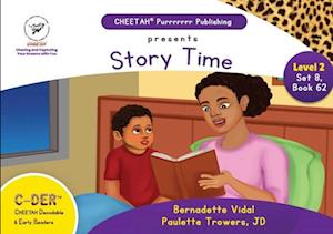 C-DER (Cheetah Decodable & Early Readers) Set 8, Book 62, Story Time