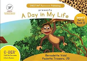 C-DER (CHEETAH Decodable Early Readers, Set 2, Book 12, A Day in My Life