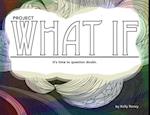 Project what if