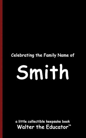 Celebrating the Family Name of Smith