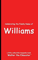 Celebrating the Family Name of Williams