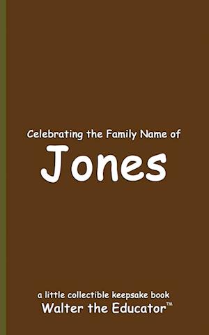 Celebrating the Family Name of Jones