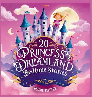 20 Princess Dreamland Bedtime Stories For Kids Age 3 - 8