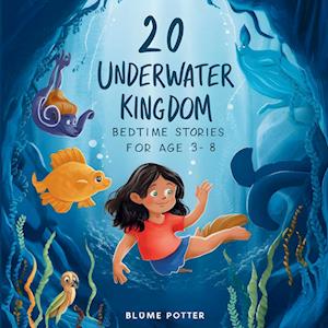 20 Underwater Kingdom Bedtime Stories For Kids Age 3 - 8