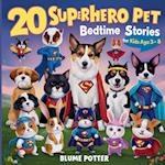 20 Superhero Pets Bedtime Stories For Kids Age 3 - 8