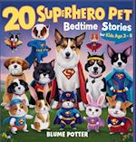 20 Superhero Pets Bedtime Stories For Kids Age 3 - 8