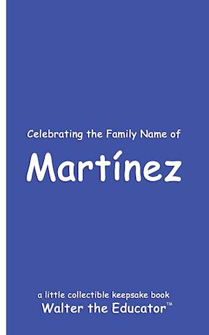 Celebrating the Family Name of Martínez