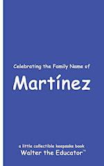 Celebrating the Family Name of Martínez