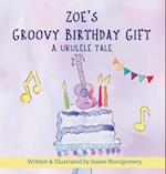 Zoe's Groovy Birthday Gift