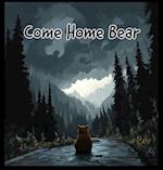 Come Home Bear