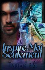 Inspire-Moi Seulement