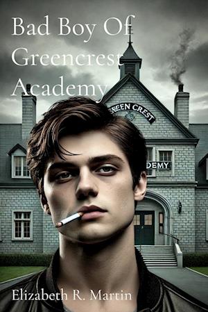 Bad Boy Of Greencrest Academy