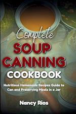 Complete Soup Canning Cookbook