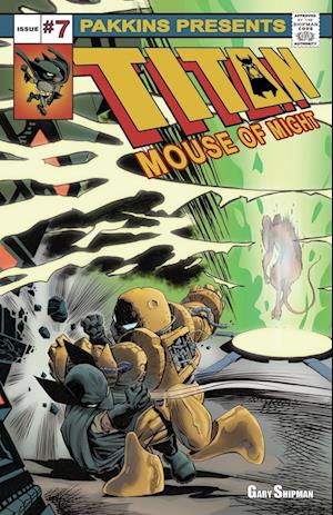 Titan Mouse Of Might Issue #7