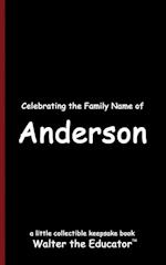 Celebrating the Family Name of Anderson