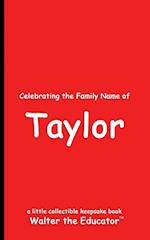 Celebrating the Family Name of Taylor