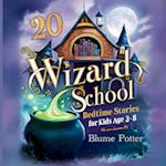 20 Wizard School Bedtime Stories For Kids Age 3 - 8