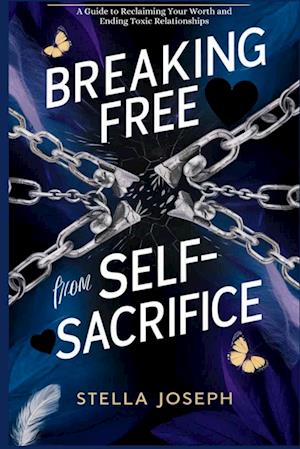 BREAKING FREE FROM SELF-SACRIFICE