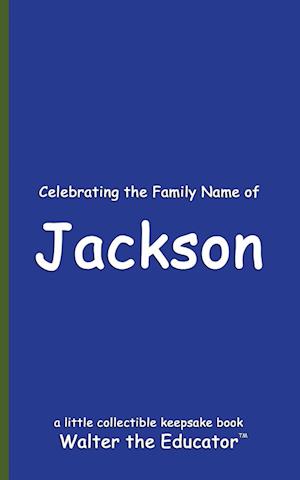 Celebrating the Family Name of Jackson