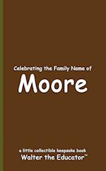 Celebrating the Family Name of Moore