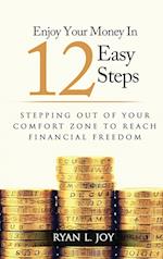 ENJOY YOUR MONEY IN 12 EASY STEPS