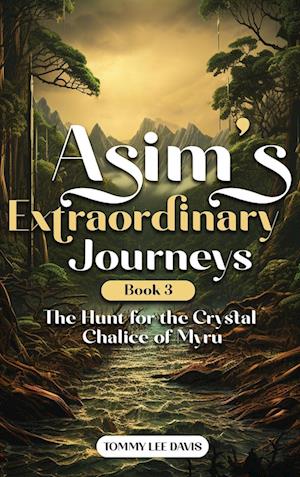 Asims Extraordinary Journeys