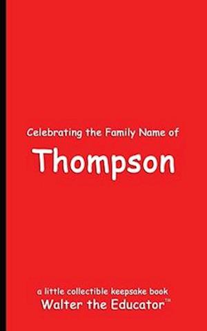 Celebrating the Family Name of Thompson