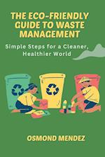 The Eco-Friendly Guide to Waste Management