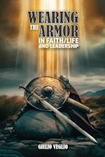 Wearing The Armor In Faith/Life And Leadership