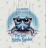 The Sad Little Spider