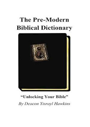 The Pre-modern Biblical English Dictionary