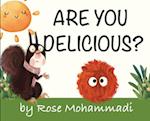 Are You Delicious?