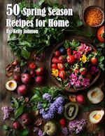 50 Spring Season Recipes for Home