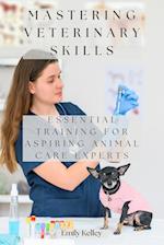 Mastering Veterinary Skills