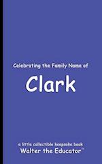 Celebrating the Family Name of Clark