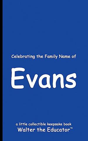 Celebrating the Family Name of Evans