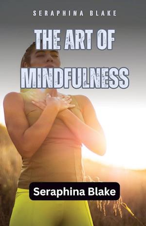 The Art of Mindfulness