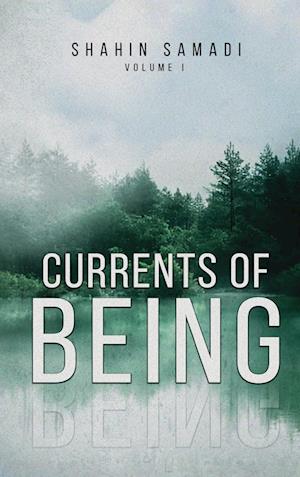 CURRENTS OF BEING