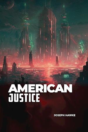 AMERICAN JUSTICE