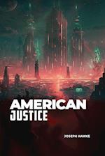 AMERICAN JUSTICE