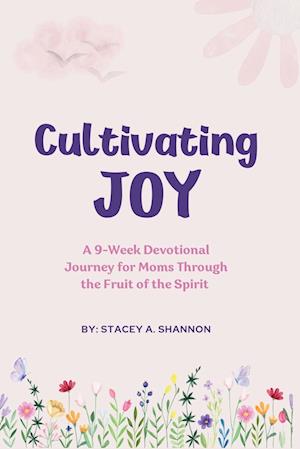 Cultivating Joy