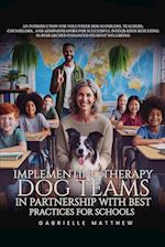 Implementing Therapy Dog Teams in Partnership with Best Practices for Schools