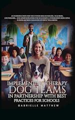 Implementing Therapy Dog Teams in Partnership with Best Practices for Schools